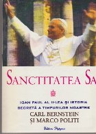 Sanctitatea Sa - Ioan Paul al II-lea si istoria secreta a timpurilor noastre