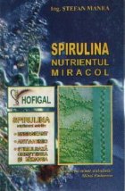 Spirulina nutrientul miracol