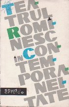 Teatrul Rominesc in Contemporaneitate - Studii critice