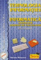 Tehnologia informatiei (Filiera teoretica, pedagogica si vocationala) Informatica - Tehnologii asistate de cal