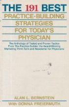 The 191 best practice-building strategies for today\'s physician
