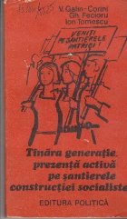 Tinara Generatie - Prezenta activa pe santierele constructiei socialiste