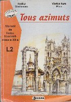 Tous azimuts, Manual de limba franceza clasa a XII-a. L2