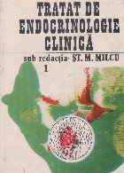 Tratat de endocrinologie clinica, Volumul I