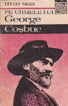 Pe urmele lui George Cosbuc