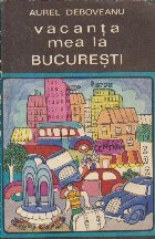 Vacanta mea la Bucuresti - Roman
