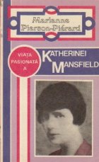 Viata pasionata a Katherinei Mansfield