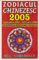 ZODIACUL CHINEZESC 2005 - Septembrie 2004 - februarie 2006