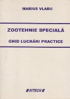 Zootehnie Speciala - Ghid Lucrari Practice